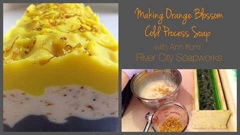 Making Orange Blossom Cold Process Soap