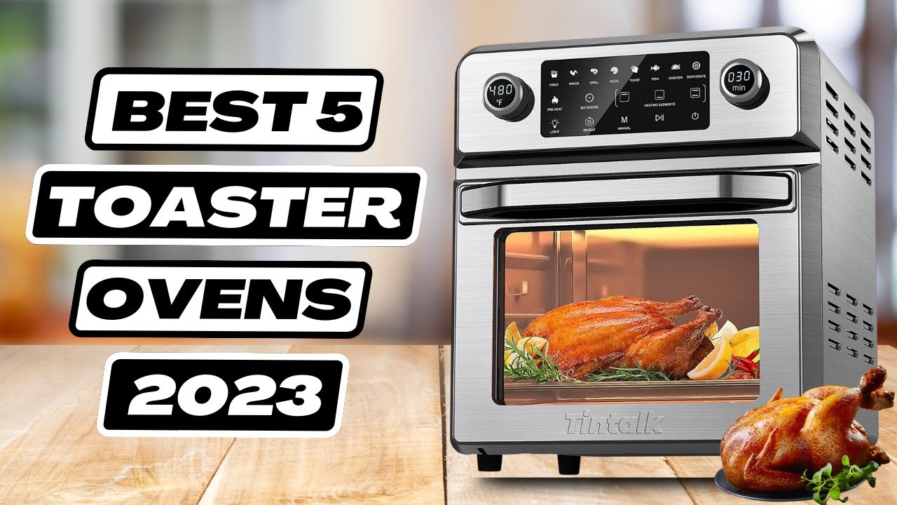 5 Best Toaster Ovens 2023 Reviewed