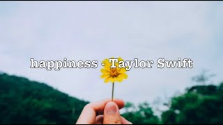 happiness - Taylor Swift (Lyrics)