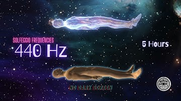 🎶 Solfeggio Frequencies 440 Hz ⨀ Sounds for Deep Sleep, Meditation and Relaxation ⨀ No Dark Screen