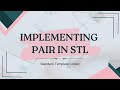 Implementation of Pair | Standard Template Library | C++ | Competitive Programming