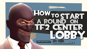 TF2: How to start a round on tf2 center lobby [FUN]