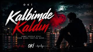 Oki̇ - Kalbimde Kaldın (Offical )