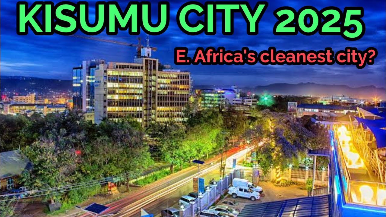 KISUMU CITY 2025.  Is this the cleanest city in East Africa.