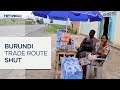 Burundi's border trade hit hard by DRC conflict
