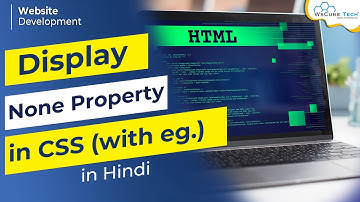 CSS Display - None Property with Example in Hindi | Website Development Full Course in Hindi #30