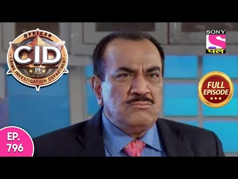 CID - Full Episode - 796 - 16th October, 2018