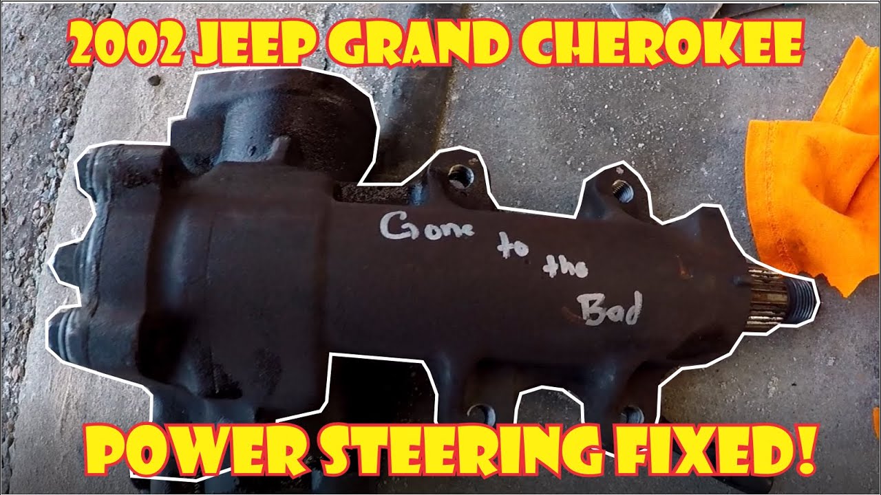2002 Jeep Grand Cherokee Power Steering Gear Box Replacement gone To The Bad YouTube