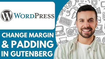 How To Change Margin And Padding In Gutenberg Wordpress - 2025 (Very Easy)