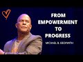 From Empowerment To Progress w/ Michael B. Beckwith