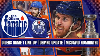 Edmonton Oilers GAME 1 Line-Up & Injury Report | Demko Update | McDavid Nominated