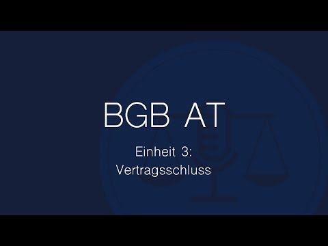 BGB AT Folge 3: Vertragsschluss