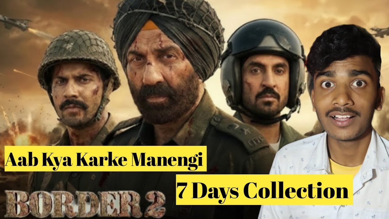Border 2 Days 7 Total Box Office Collection || Kaif Ka Review 