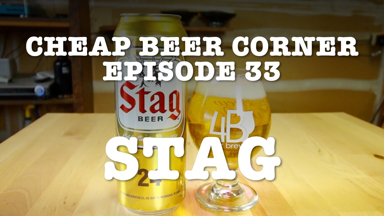 STAG - Cheap Beer Corner - Episode 33