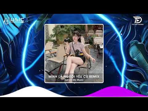 Mình Là Người Yêu Cũ Remix - Khả Hiệp ♫ Ai Làm Em Khóc Nữa Rồi Remix - Nhạc Trẻ Remix Hay Nhất 2026