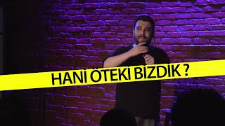 HANİ ÖTEKİ BİZDİK ? yusuf bilal altıntaş stand up komedi ( EKİM )