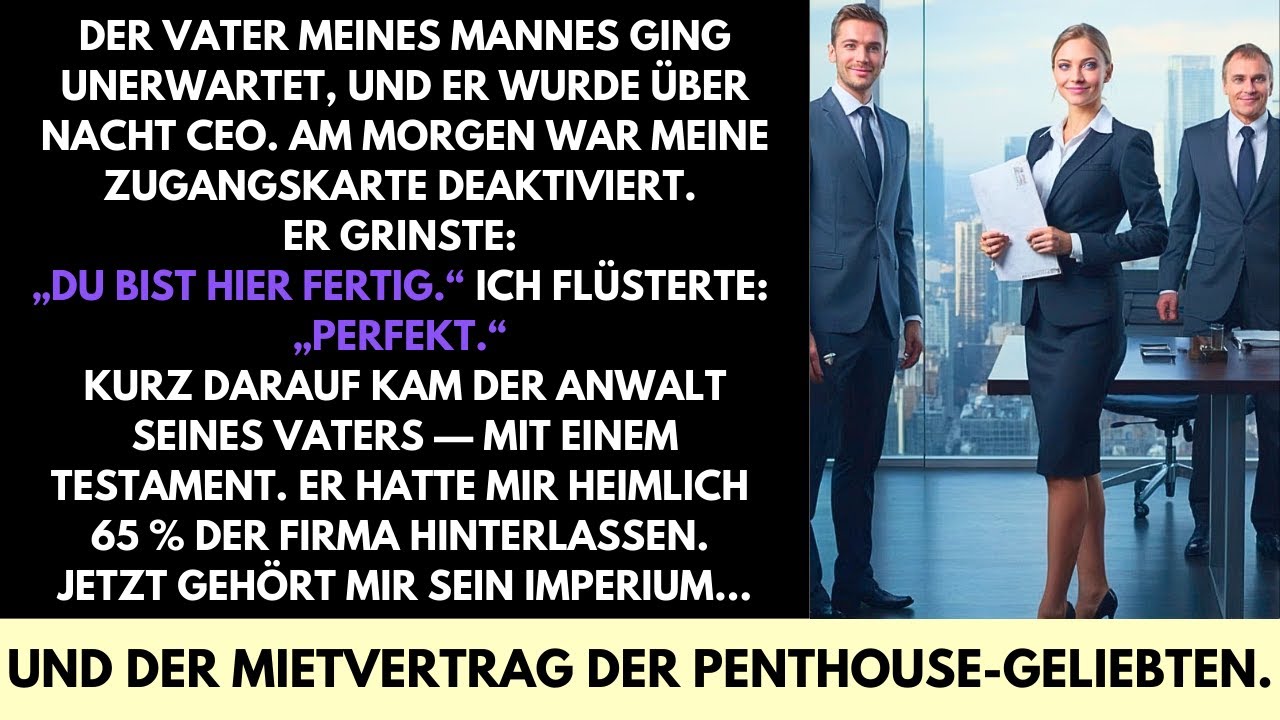 Mein Mann Wurde CEO—Dann Wollte Er Mich Feuern. Mit Dem Testament Seines Vaters Rechne Er Nicht