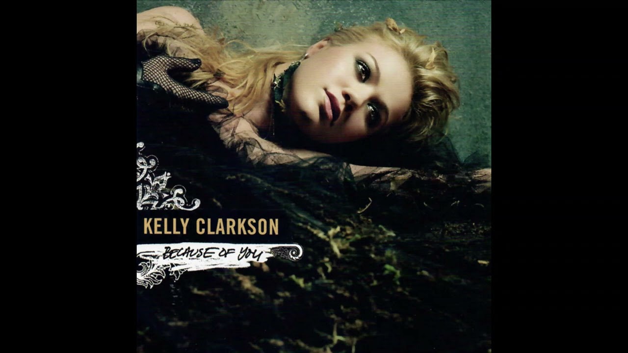 Because of You - Kelly Clarkson HQ (Audio) 