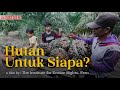 Film Dokumenter Watchdoc “Hutan Untuk Siapa?” Mengambil Latar Buol dan Sigi Tayang di Youtube