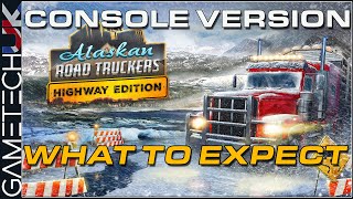 What's In Store For You With Alaskan Road Truckers On Console?