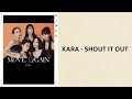 KARA - Shout It Out (lyrics)