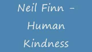 Neil Finn - Human Kindness.wmv