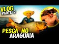 SÓ PEIXES MONSTROS!!! CONHEÇA O LUGAR MAIS COBIÇADO DO ARAGUAIA! PARTE 2 FINAL