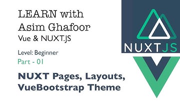 Nuxt Pages, Layouts, Components & VueBootstrap - Part 1 (URDU/HINDI)