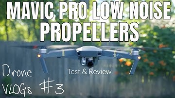 DJI Mavic Pro Low Noise Propellers - Full Test & Comparison l Drone VLOGs #3