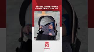 Bir Bebek, Atatürk Posterini Görünce \