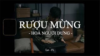 Video thumbnail of "Rượu Mừng Hoá Người Dưng - TLong x Quanvrox「Lofi Ver.」/ Official Lyrics Video"