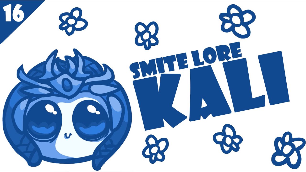 SMITE Lore Ep. 16: Who is Kali?