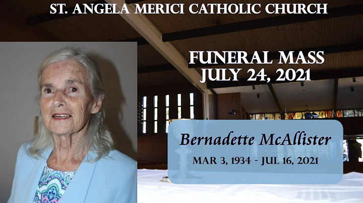 Funeral Mass for Bernadette McAllister - July 24, ...