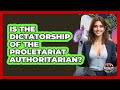 Is The Dictatorship Of The Proletariat Authoritarian? - Socialism Explained