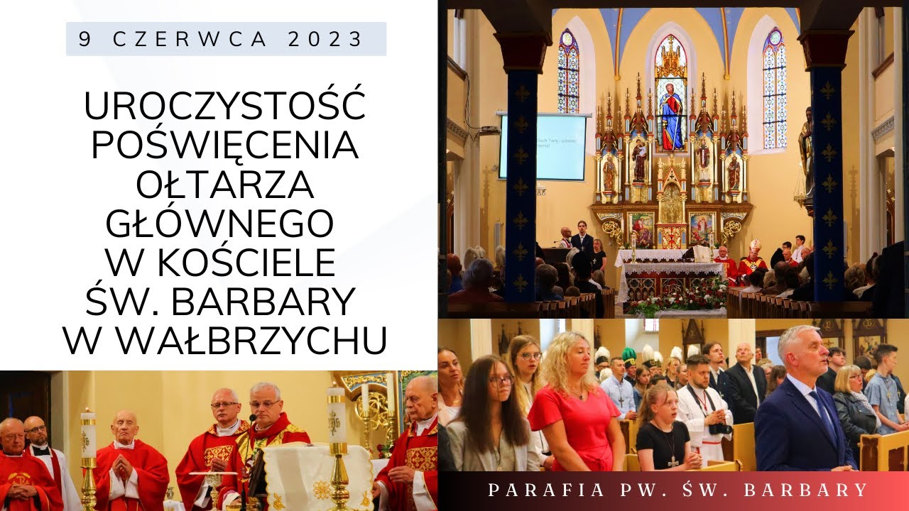 Wałbrzych - Kościół św. Barbary - Poświęcenie ołtarza