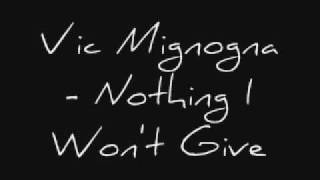 Watch Vic Mignogna Nothing I Wont Give video