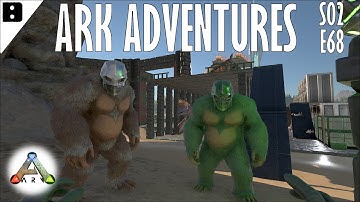 ARK Adventures S02E68 - High Level Gigantopithecus Mate Tame