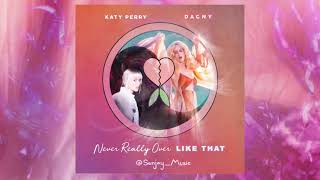 Video thumbnail of "Katy Perry X Dagny - “Never Really Over Like That” (Mashup)"