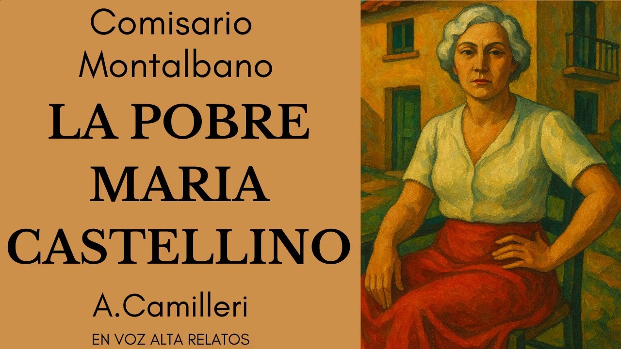 LA POBRE MARIA CASTELLINO-COMISARIO MONTALBANO-Audiolibro A. Camilleri-Voz humana