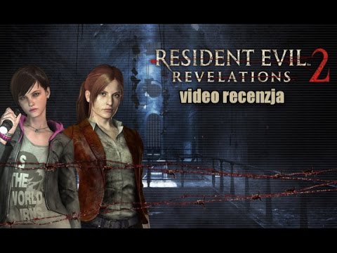 Resident Evil Revelations 2 - recenzja