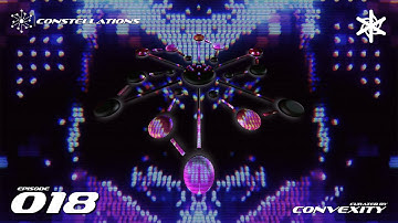 Constellations 018: Convexity (Audiovisual Mix)