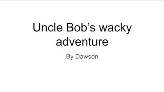 Uncle Bobs Wacky Adventure Fixed
