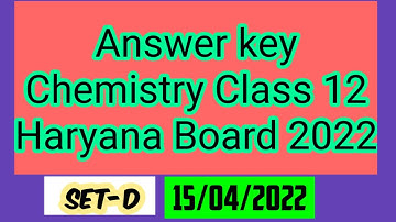 Chemistry class 12 hbse answer key 2022 | Haryana board solved paper 2022