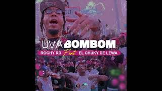 UVA BOMBOM - Rochy RD \& El Chucky De Lewa (BASS BOOSTED)