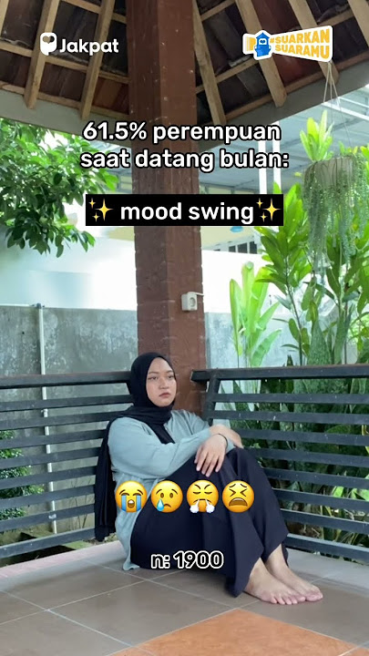 Sedetik lalu tertawa, kemudian nangis: cewek PMS #MoodSwing