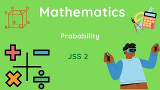10 - Mathematics | J.S.S.2 | Probability