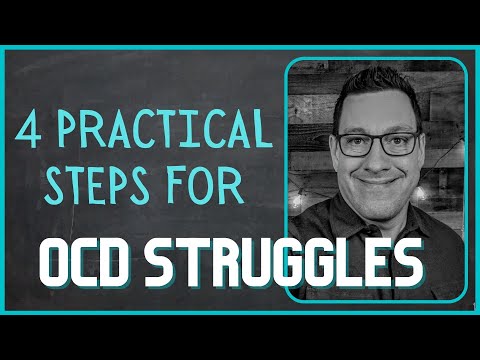 4 Practical Steps for OCD Struggles