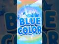 Let’s Learn BLUE Color! 💙 Fun Video for Kids #kids #kidshavefun #kidsshorts