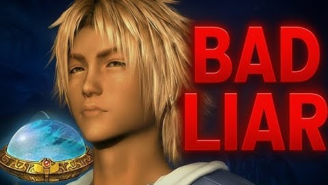 Tidus Is a BAD Liar (Final Fantasy X)