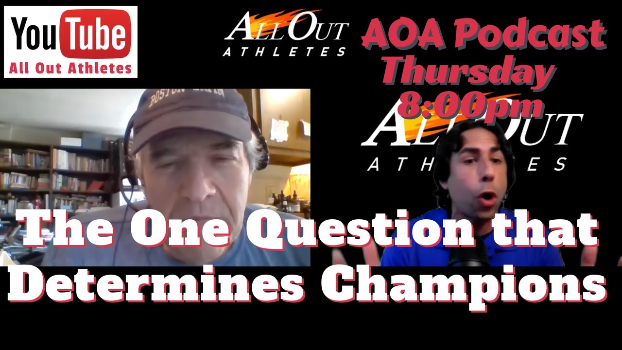The Most Important Question Any Athlete Should Ask Themselves: All Out Athletes Podcast
